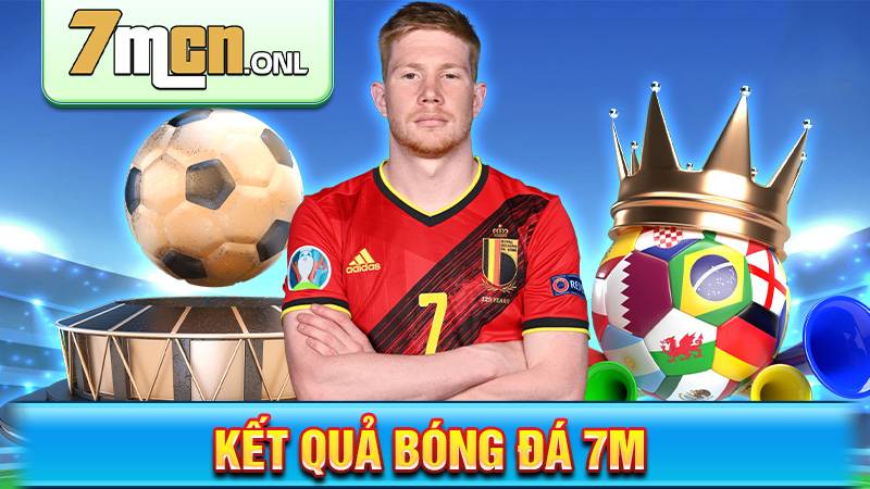 Kết quả bóng đá 7M | Cập nhật KQBD nhanh chóng 24/7 26 Kết quả bóng đá 7M